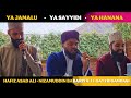 Ya hanana  ya jamalu  ya sayyidi  beautiful clip  hafiz mohammed asad ali  nizamuddin babariya