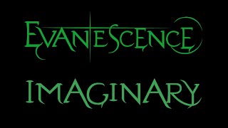 Evanescence - Imaginary Lyrics (Demo 2)