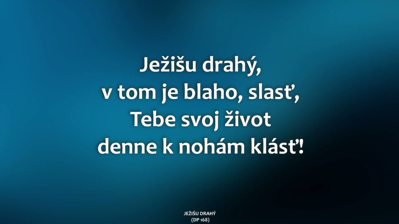 168 Ježišu drahý (spevník Duchovné piesne)