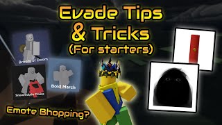 Evade TIPS and TRICKS *EMOTE BHOPPING*