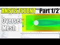 ✅ #Ansys Fluent Tutorial | Overset Mesh | Part 1/2