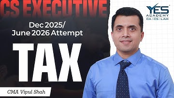 CS Executive Tax Laws Demo (Lec 2) Dec 25/ June 26 | CMA Vipul Shah