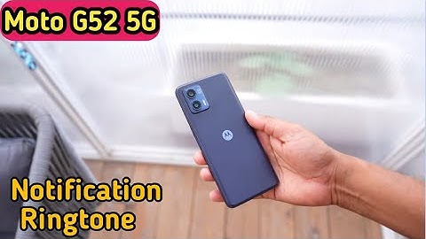 Notification Change In Motorola G52 5G, Ringtone Notification Change In Motorola G52 5G,