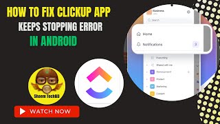 How to Fix ClickUp App Keeps Stopping Error in Android After New Updates