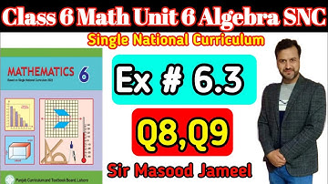 Class 6 Math SNC Ex 6.3 Q 8| Math Class 7 Ex6.3 Q9|Single National Curriculum|| By Sir Masood jameel