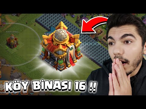 KÖY BİNASI 16 GELDİ !! SONUNDAAA !!! - Clash Of Clans