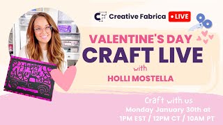 Craft Live with Creative Fabrica ✨ 💌  Valentine’s Day Craft with Holli Mostella!