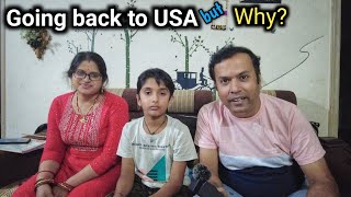Going back to USA but why?