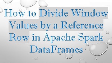 How to Divide Window Values by a Reference Row in Apache Spark DataFrames