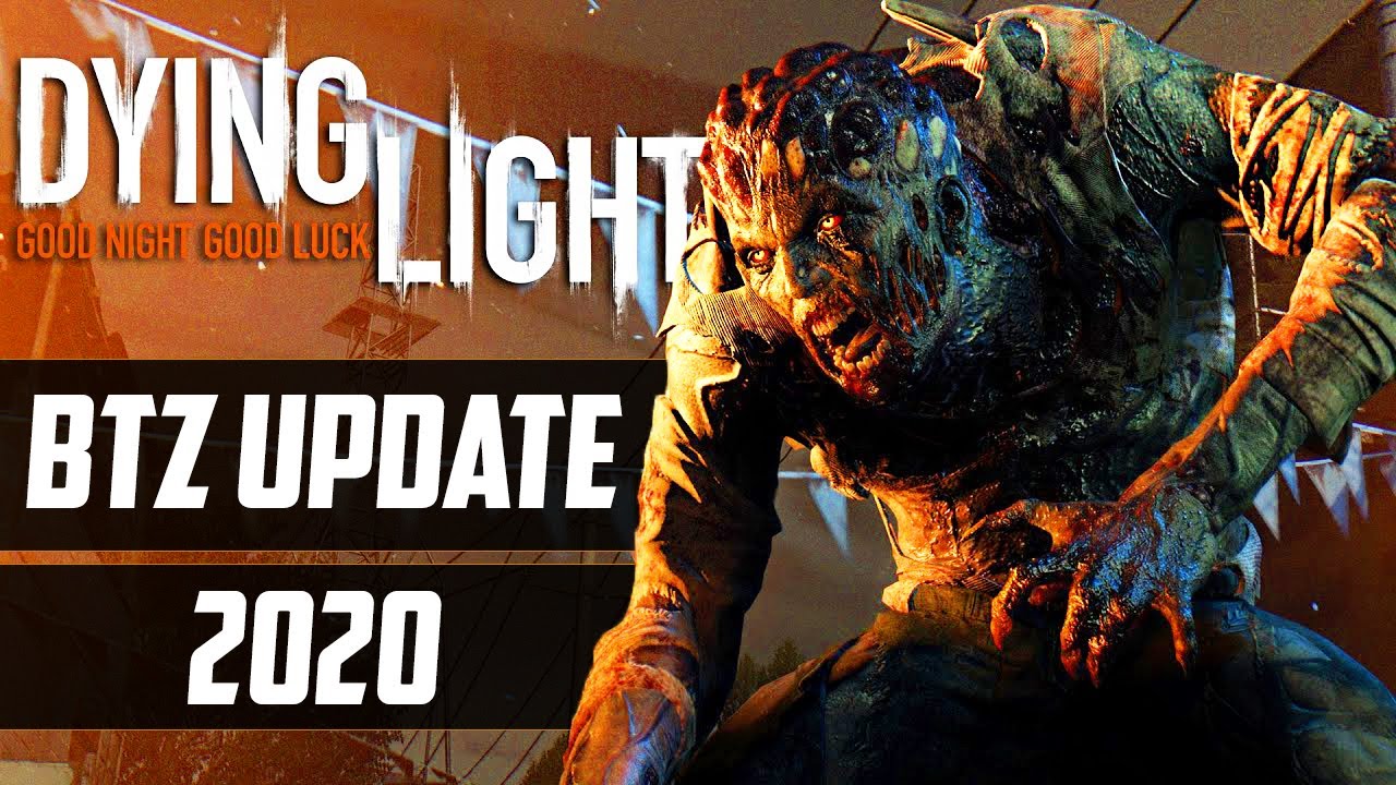 Dying Light New Update   New BTZ Update  Patch 126  2020