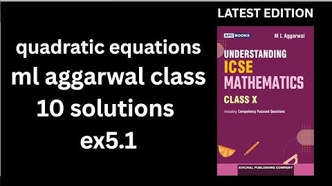 quadratic equations ml aggarwal class 10 solutions EX 5.1 understanding Icse mathematics class 10 