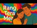 Rang Tera Mer Hamshee Music Rang Tera Mer Hamshee Music