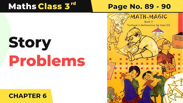 Class 3 Maths Chapter 6 | Story Problems - Fun With Give and Take | Math Magic Book Page No. 89-90