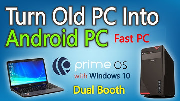 Turn An Old PC Into An Android PC, How To Install Android Prime OS Laptop Or Desktop