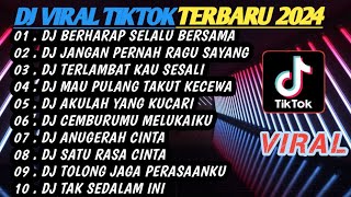 DJ VIRAL TIKTOK TERBARU 2024 FULL ALBUM | DJ BERHARAP SELALU BERSAMA FULL ALBUM