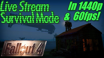 Fallout 4 Survival Mode Live Stream in 1440p / 60fps / 14Mbps! New Settlement (Nordhagen Beach)