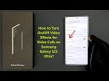 How to Turn On/Off Video Effects for Video Calls on Samsung Galaxy S25 Ultra?