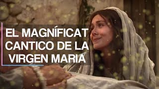 EL MAGNÍFICAT, CÁNTICO DE LA VIRGEN MARÍA