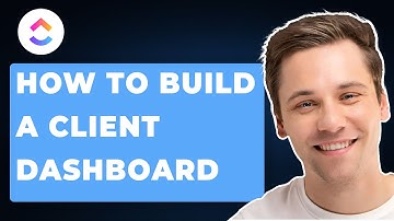 How to Build a Client Dashboard in ClickUp (2025 GUIDE)