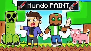 MINECRAFT pero EL MUNDO ESTÁ HECHO DE PAINT! 