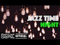 JAZZ TIME NIGHT: Night Jazz Coffee Piano Music for Relax, Study, Work