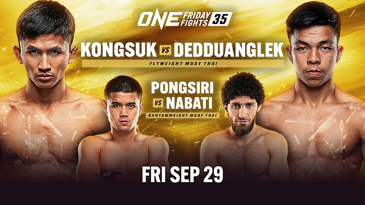 ONE Friday Fights 35: Kongsuk vs. Dedduanglek