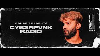 CYB3RPVNK Radio #555 (With R3HAB) 24.05.2023