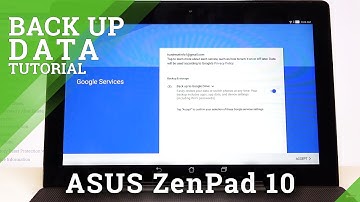 How to Enable Google Backup in ASUS ZenPad 10 – Backup Private Data