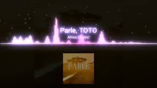 PARLÉ & TOTO - Africa (Remix)