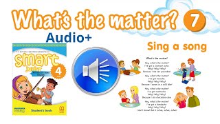 картинка: Аудіо до Sing a song Module 7 What s the matter Smart junior 4