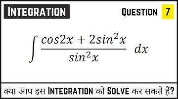 Integration of (cos2x + 2sin^2x)/sin^2x | integration of trigonometry functions | class 12 maths