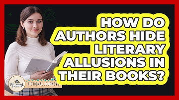How Do Authors Hide Literary Allusions In Their Books? - Fictional Journeys