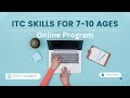 Online itc skills for young children ages 710