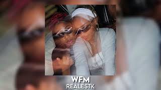 wfm - realestk [sped up]