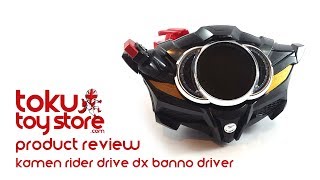 Toku Toy Store Review - Kamen Rider Drive Dx Banno Driver