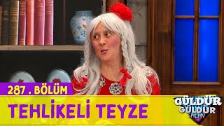 Tehlikeli Teyze - 287 Bölüm Güldür Güldür Show 
