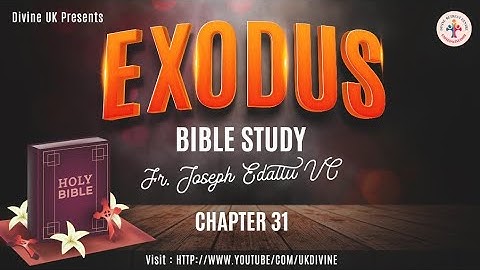 Bible Study on Exodus: Chapter 31
