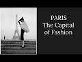 How paris became the fashion capital of the world