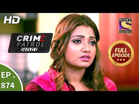 Crime Patrol Dastak – Ep 874 – Full Episode – 28th September, 2018