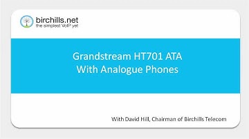 How To Set Up A Grandstream ATA HT701 and Analogue Phone