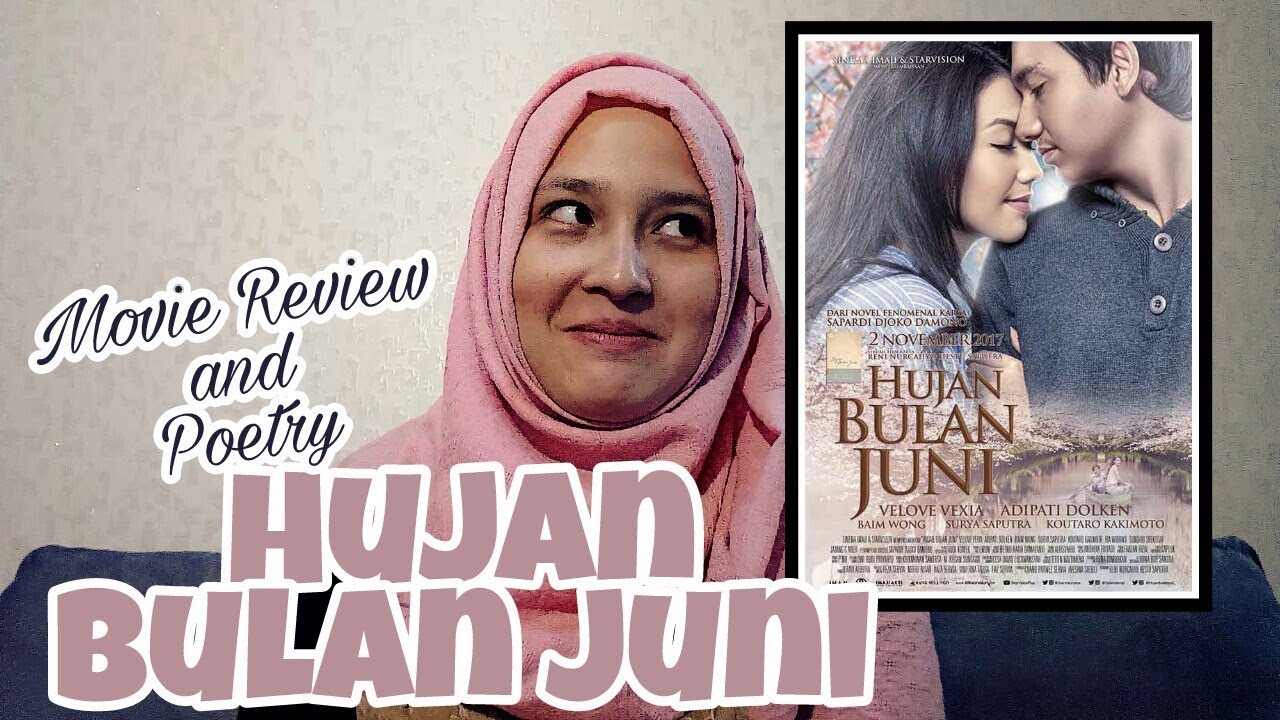 Hujan Bulan Juni - Movie Review and Poetry - YouTube