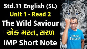 Std.11 | Unit 1 Read 2 | IMP Short Note The Wild Saviour | Harsh Barasiya | English Grammar