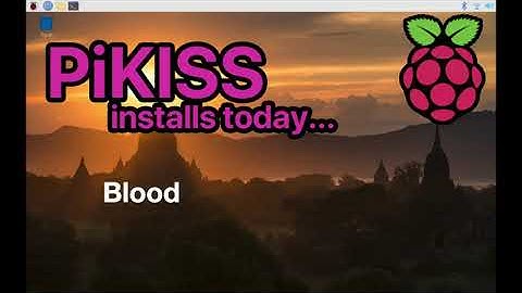 PiKISS installs today... BLOOD