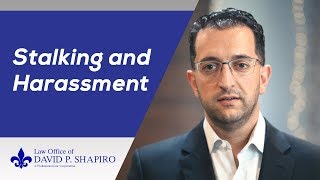 Stalking and Harassment in San Diego - Criminal Attorney  David P  Shapiro