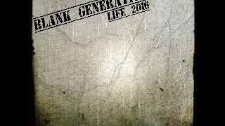 Blank Generation-Life (Full Album)