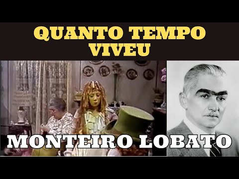 QUANTO TEMPO VIVEU... MONTEIRO LOBATO? (CRIADOR DO SÍTIO DO PICAPAU AMARELO E DO JECA TATU)