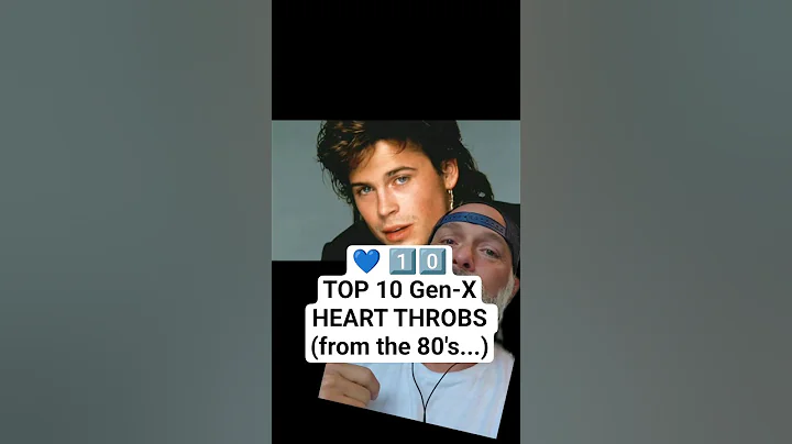 💙 1️⃣0️⃣ TOP 10 Gen-X HEART THROBS (from the 80's...) #top10 #genx #heartthrob #roblowe #80s