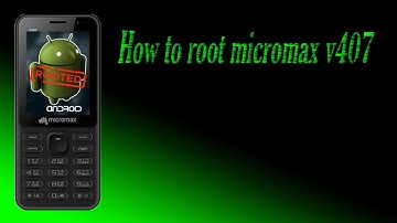 How to root micromax v407 (bharath 1)
