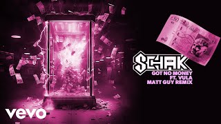 Schak - Got No Money (Matt Guy Remix) ft. Vula