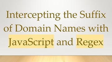Intercepting the Suffix of Domain Names with JavaScript and Regex